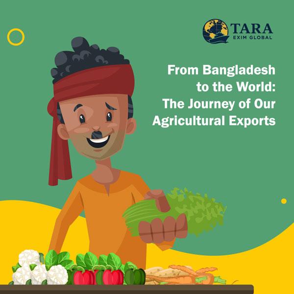 From Bangladesh to the World: The Journey of Our Agricultural Exports